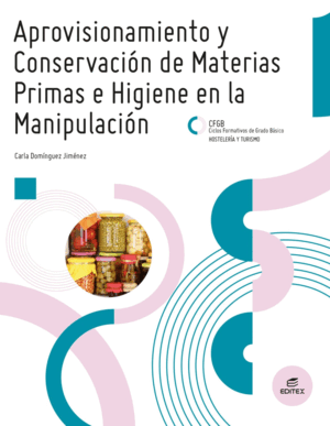 APROVISIONAMIENTO Y CONSERVACIÓN DE MATERIAS PRIMAS E HIGIENE EN LA MANIPULACIÓN. FGB 2026