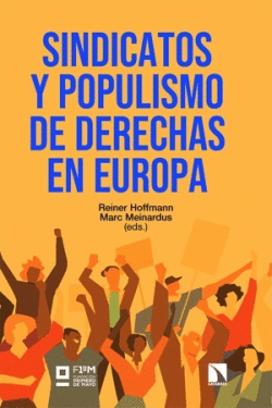 SINDICATOS Y POPULISMO DE DERECHAS EN EUROPA