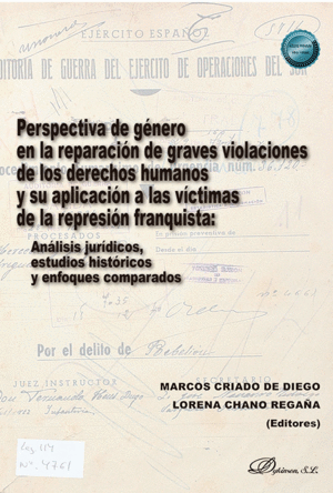 PERSPECTIVA DE GÉNERO EN LA REPARACIÓN DE GRAVES VIOLACIONES DE LOS DERECHOS HUMANOS Y SU APLICACIÓN A LAS VÍCTIMAS DE LA REPRESIÓN FRANQUISTA