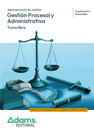 CUESTIONARIOS. GESTIÓN PROCESAL Y ADMINISTRATIVA. TURNO LIBRE
