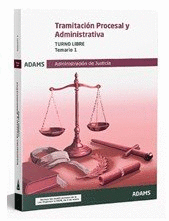 TEMARIO 1. TRAMITACION PROCESAL Y ADMINISTRATIVA. TURNO LIBRE