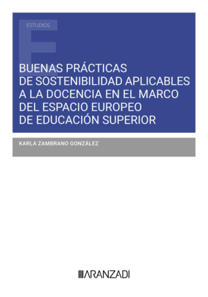 BUENAS PRÁCTICAS DE SOSTENIBILIDAD APLICABLES A LA DOCENCIA EN EL MARCO DEL ESPACIO EUROPEO DE EDUCACIÓN SUPERIOR