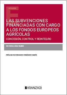 LAS SUBVENCIONES FINANCIADAS CON CARGO A LOS FONDOS EUROPEOS AGRÍCOLAS