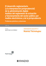DESARROLLO REGLAMENTARIO (Y LA INTERPRETACIÓN JURISPRUDENCIAL) DE LA ADMINISTRACIÓN DIGITAL. ANÁLISIS DEL REGLAMENTO DE ACTUACIÓN Y FUNCIONAMIENTO DEL SECTOR PÚBLICO POR MEDIOS ELECTRÓNICOS