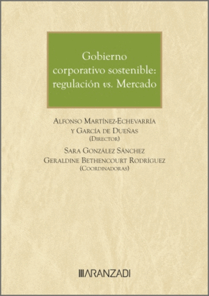GOBIERNO CORPORATIVO SOSTENIBLE: REGULACIÓN VS. MERCADO