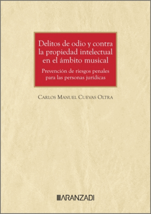 DELITOS DE ODIO Y CONTRA LA PROPIEDAD INTELECTUAL EN EL ÁMBITO MUSICAL
