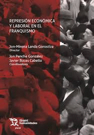 REPRESIÓN ECONÓMICA Y LABORAL EN EL FRANQUISMO