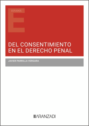 DEL CONSENTIMIENTO EN EL DERECHO PENAL