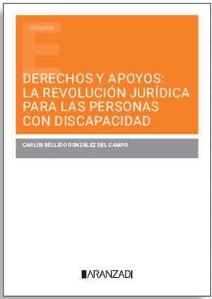 DERECHOS Y APOYOS: LA REVOLUCIÓN JURÍDICA PARA LAS PERSONAS CON DISCAPACIDAD