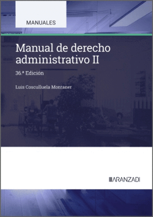 MANUAL DE DERECHO ADMINISTRATIVO II. 36ª ED.