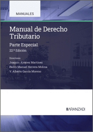 MANUAL DE DERECHO TRIBUTARIO. PARTE ESPECIAL. 22ª ED.