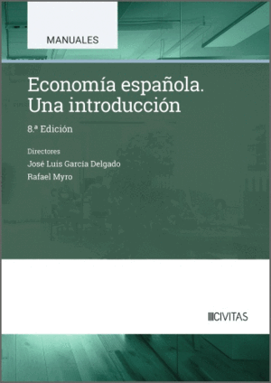 ECONOMÍA ESPAÑOLA. UNA INTRODUCCIÓN. 8ª ED.