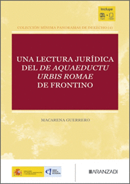 UNA LECTURA JURIDICA DEL DE AQUAEDUCTU URBIS ROMAE DE FRONTINO