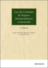 LEY DE CONTRATO DE SEGURO: JURISPRUDENCIA COMENTADA (5.ª EDICIÓN)