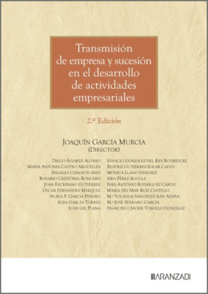 TRANSMISIÓN DE EMPRESA Y SUCESIÓN EN EL DESARROLLO DE ACTIVIDADES EMPRESARIALES. 2ª ED.