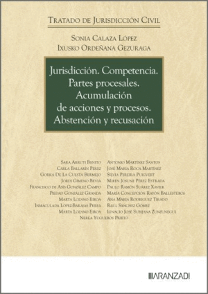 JURISDICCIÓN. COMPETENCIA. PARTES PROCESALES. ACUMULACIÓN DE ACCIONES Y PROCESOS. ABSTENCIÓN Y RECUSACIÓN