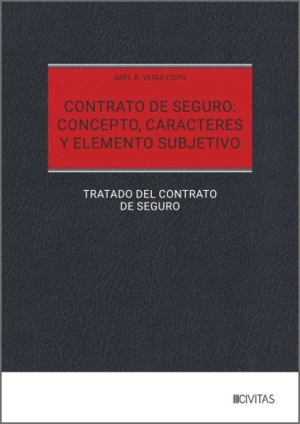 CONTRATO DE SEGURO: CONCEPTO, CARACTERES Y ELEMENTO SUBJETIVOS