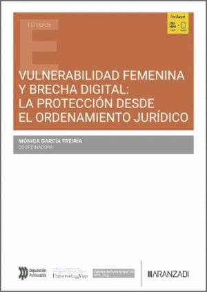 VULNERABILIDAD FEMENINA Y BRECHA DIGITAL: LA PROTECCIÓN DESDE EL ORDENAMIENTO JURÍDICO