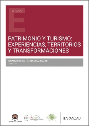 PATRIMONIO Y TURISMO: EXPERIENCIAS, TERRITORIOS Y TRANSFORMACIONES