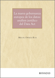 LA NUEVA GOBERNANZA EUROPEA DE LOS DATOS: ANÁLISIS JURÍDICO DEL DATA ACT