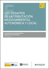 LOS DESAFÍOS DE LA TRIBUTACIÓN MEDIOAMBIENTAL AUTONÓMICA Y LOCAL
