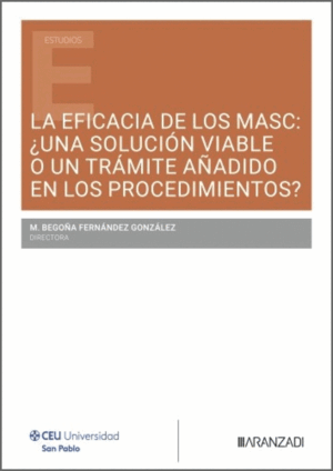 LA EFICACIA DE LOS MASC: ¿UNA SOLUCIÓN VIABLE O UN TRÁMITE AÑADIDO EN LOS PROCEDIMIENTOS?