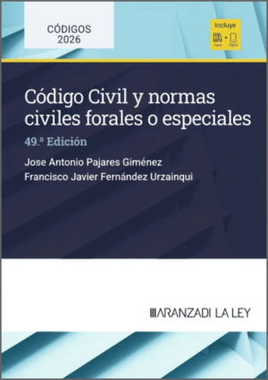 CÓDIGO CIVIL Y NORMAS CIVILES FORALES O ESPECIALES. 49ª ED.