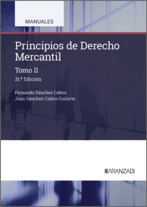 PRINCIPIOS DE DERECHO MERCANTIL (TOMO II). 31ª ED.
