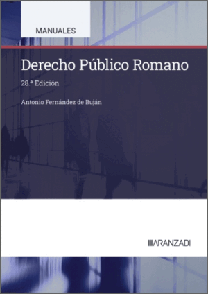 DERECHO PÚBLICO ROMANO. 28ª ED.