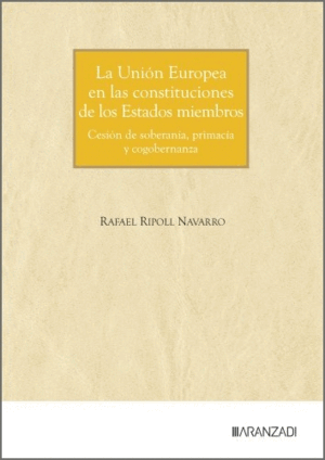 LA UNIÓN EUROPEA EN LAS CONSTITUCIONES DE LOS ESTADOS MIEMBROS