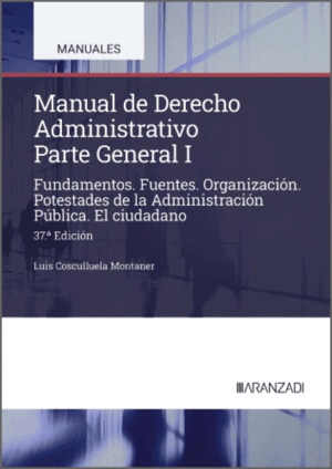 MANUAL DE DERECHO ADMINISTRATIVO I. 37ª ED.