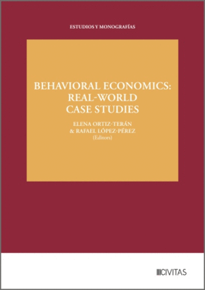 BEHAVIORAL ECONOMICS: REAL-WORLD CASE STUDIES