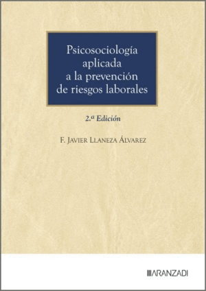PSICOSOCIOLOGÍA APLICADA A LA PREVENCIÓN DE RIESGOS LABORALES. 2ª ED.