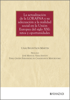 LA ACTUALIZACIÓN DE LA LORAFNA Y SU ADECUACIÓN A LA REALIDAD SOCIAL EN LA UNIÓN EUROPEA DEL SIGLO XXI: RETOS Y OPORTUNIDADES