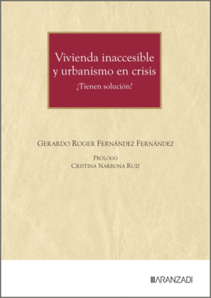 VIVIENDA INACCESIBLE Y URBANISMO EN CRISIS (¿TIENEN SOLUCIÓN?)