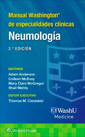 MANUAL WASHINGTON DE ESPECIALIDADES CLÍNICAS. NEUMOLOGÍA. 3ª ED.