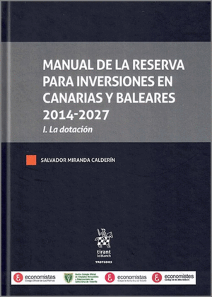 MANUAL DE LA RESERVA PARA INVERSIONES EN CANARIAS Y BALEARES 2014-2027. I. LA DOTACIÓN