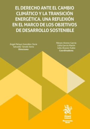 EL DERECHO ANTE EL CAMBIO CLIMÁTICO Y LA TRANSICIÓN ENERGÉTICA. UNA REFLEXIÓN EN EL MARCO DE LOS OBJETIVOS DE DESARROLLO SOSTENIBLE