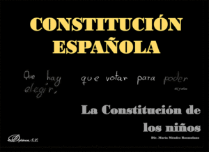 CONSTITUCIÓN ESPAÑOLA. LA CONSTITUCIÓN DE LOS NIÑOS