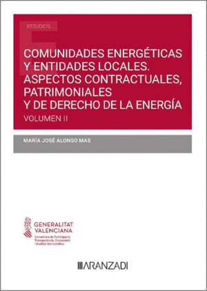 COMUNIDADES ENERGÉTICAS Y ENTES LOCALES: ASPECTOS CONTRACTUALES, PATRIMONIALES Y DEL DERECHO DE LA WENERGÍA. VOLUMEN II