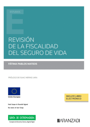 REVISIÓN DE LA FISCALIDAD DEL SEGURO DE VIDA (PAPEL + E-BOOK)