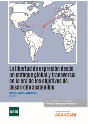 LA LIBERTAD DE EXPRESIÓN DESDE UN ENFOQUE GLOBAL Y TRANSVERSAL EN LA ERA DE LOS OBJETIVOS DE DESARROLLO SOSTENIBLE