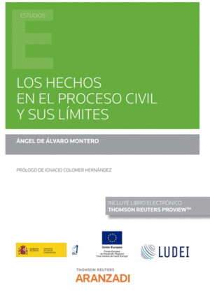 LOS HECHOS EN EL PROCESO CIVIL Y SUS LÍMITES