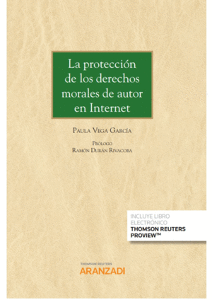 LA PROTECCIÓN DE LOS DERECHOS MORALES DE AUTOR EN INTERNET (PAPEL + E-BOOK)