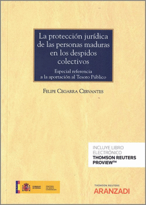 LA PROTECCION JURIDICA DE LAS PERSONAS MADURAS EN LOS DESPIDOS COLECTIVOS