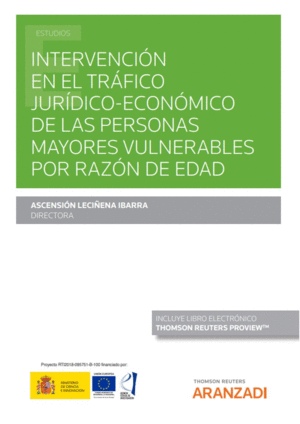 INTERVENCIÓN EN EL TRÁFICO JURÍDICO-ECONÓMICO DE LAS PERSONAS MAYORES VULNERABLES POR RAZÓN DE EDAD