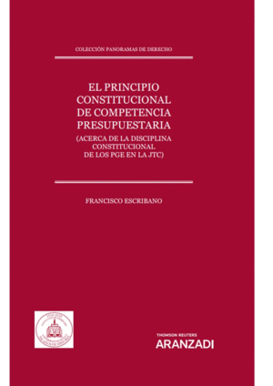 EL PRINCIPIO CONSTITUCIONAL DE COMPETENCIA PRESUPUESTARIA (PAPEL + E-BOOK)