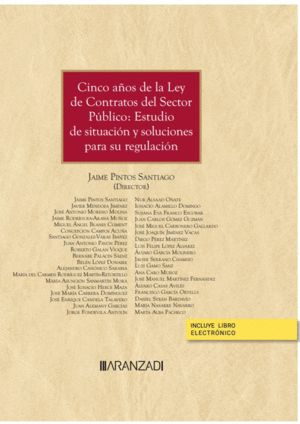 CINCO AÑOS DE LA LEY DE CONTRATOS DEL SECTOR PÚBLICO: ANÁLISIS DE SITUACIÓN Y SOLUCIONES PARA SU APLICACIÓN