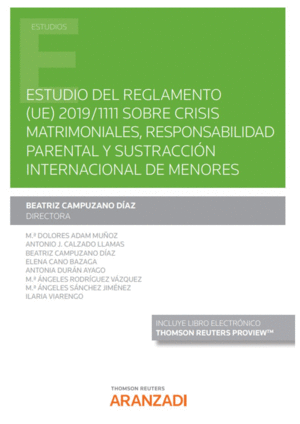 ESTUDIO DEL REGLAMENTO (UE) 2019/1111 SOBRE CRISIS MATRIMONIALES, RESPONSABILIDAD PARENTAL Y SUSTRACCIÓN INTERNACIONAL DE MENORES
