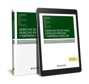 DERECHO SOCIETARIO, DERECHO PRIVADO Y EMPRESA FAMILIAR (PAPEL + E-BOOK)